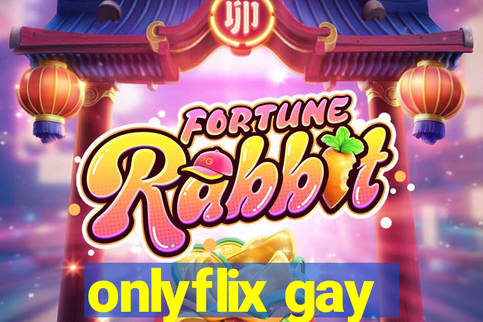 onlyflix gay